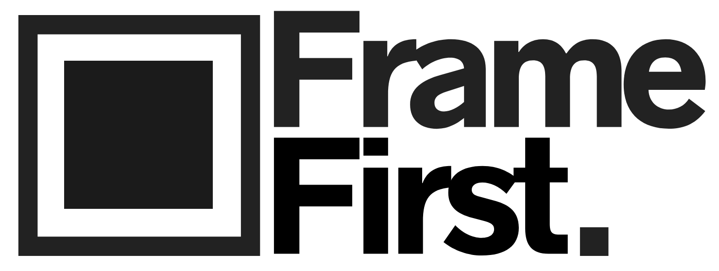 Frame First